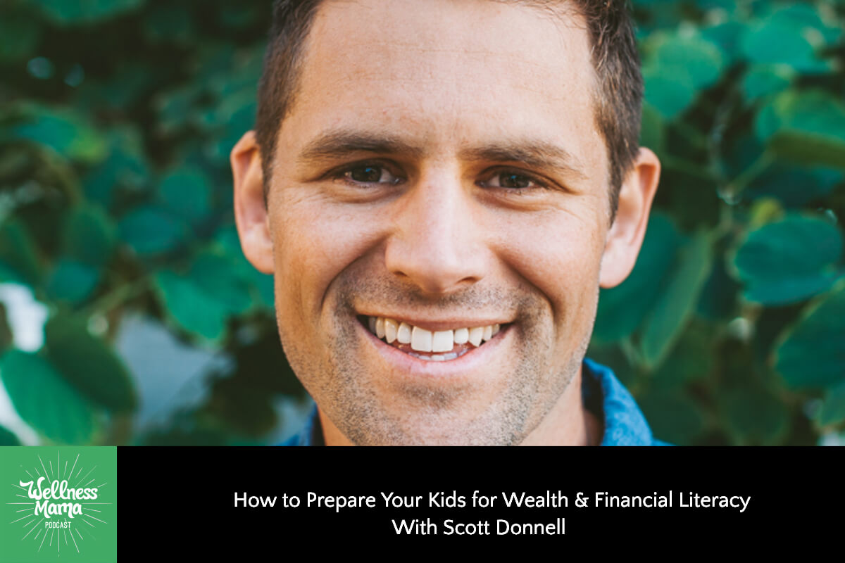 How to Prepare Your Kids for Wealth & Financial Literacy With Scott Donnell