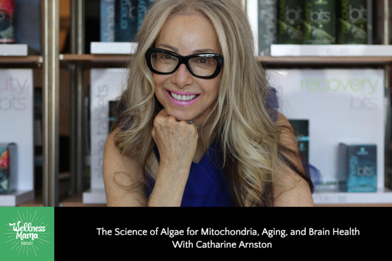 706: The Science of Algae for Mitochondria, Aging, and Brain Health With Catharine Arnston